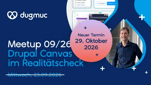 dugmuc Meetup: Oktober 2026 &ndash; Drupal Canvas im Realit&auml;tscheck